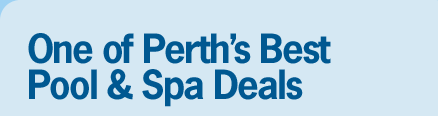 One of Perth's Best Pool& Spa Deals